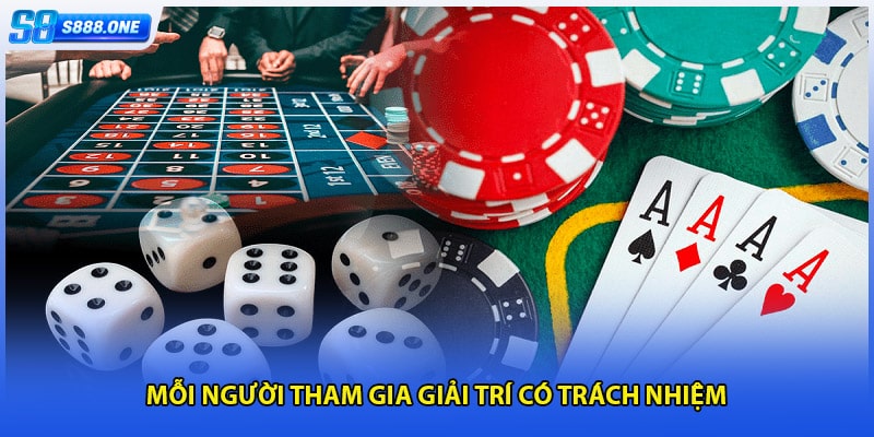 Mỗi người tham gia giải trí có trách nhiệm